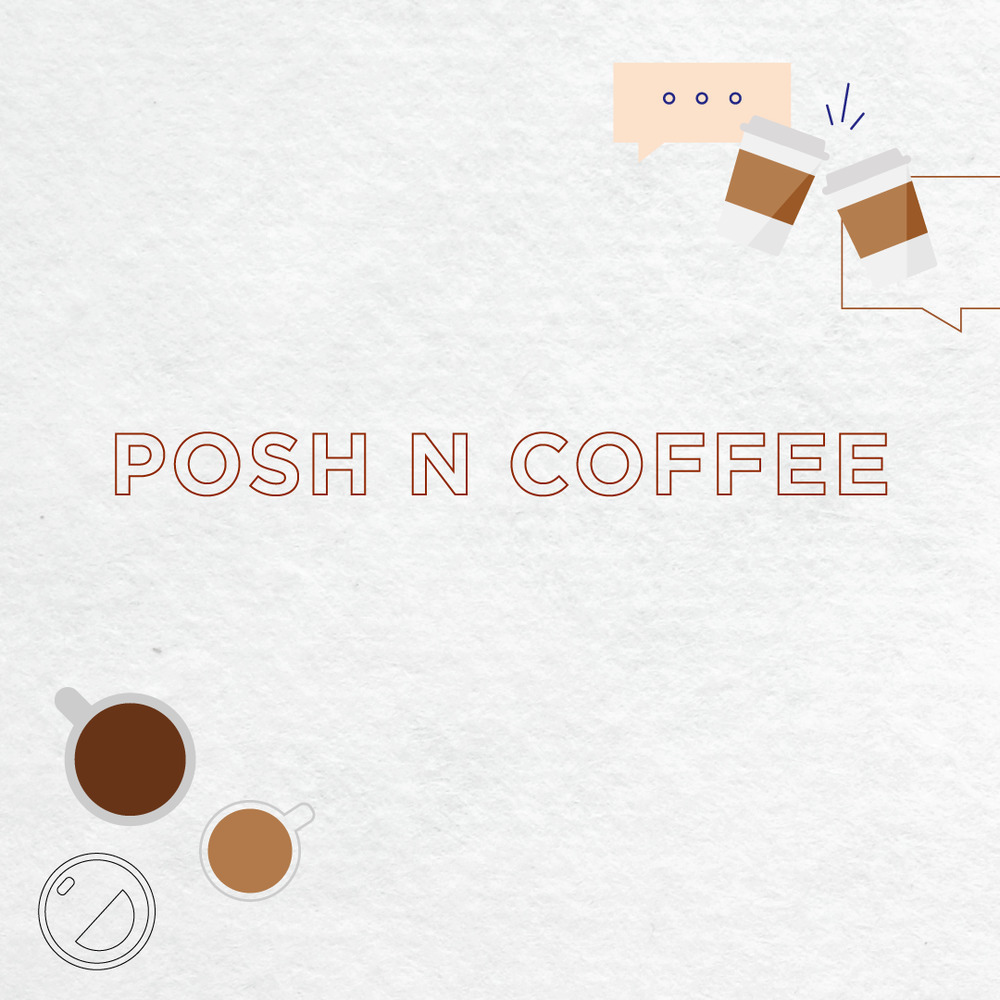 POSH n Coffee Networking Event